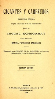 Cover of: Gigantes y cabezudos: zarzuela cómica original y en verso, en un acto y tres cuadros