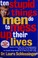 Cover of: Ten stupid things men do to mess up their lives