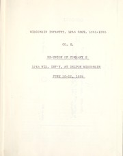 Cover of: Re-union of Company E, 12th Wis. Inf'y by Company E Association of the Twelfth Wisconsin Infantry in the Civil War of 1861-65. Reunion