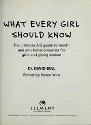 What every girl should know by David Bull, Helen Wire