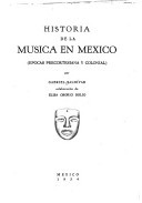 Cover of: Historia de la música en México: (épocas precortesiana y colonial)