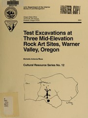 Test excavations at three mid-elevation rock art sites, Warner Valley, Oregon by Michelle Antonia Ross