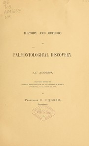 Cover of: History and methods of paleontological discovery: An address, delivered before the American Association for the Advancement of Science, at Saratoga, N. Y., August 28, 1879