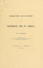 Cover of: Introduction and succession of vertebrate life in America. by Othniel Charles Marsh