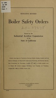 Tentative revised boiler safety orders by California. Industrial Accident Commission.