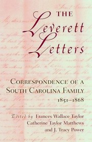 Cover of: The Leverett Letters: Correspondence of a South Carolina Family 1851-1868 by Catherine Taylor Matthews, J. Tracy Power