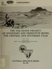 Cover of: The Tar Sands Project : an inventory and predictive model for central and southern Utah