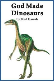 Cover of: God Made Dinosaurs (A.P. Reader) by Brad Harrub, Brad Harrub