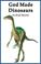 Cover of: God Made Dinosaurs (A.P. Reader)