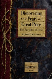 Cover of: Discovering the pearl of great price by Eldred Echols, Eldred Echols