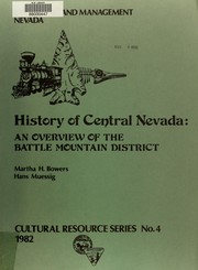 Cover of: History of central Nevada: an overview of the Battle Mountain District