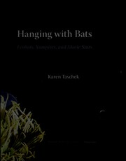 Cover of: Hanging with bats by Karen Taschek
