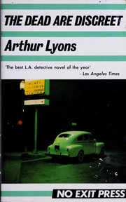 Cover of: The dead are discreet. by Arthur Lyons