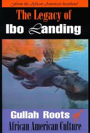 Cover of: The Legacy of Ibo Landing: Gullah Roots of African American Culture