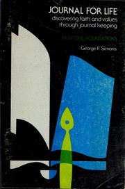 Cover of: Journal for Life: Discovering Faith and Values Through Journal Keeping  by George F. Simons