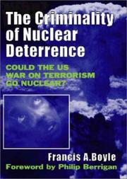 Cover of: The Criminality of Nuclear Deterrence