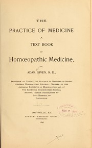 Cover of: The practice of medicine: a text book of homœpathic medicine