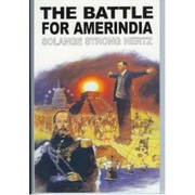 Cover of: The Battle for Amerindia by Solange Hertz
