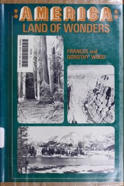 Cover of: America: land of wonders by Frances Elizabeth Wood
