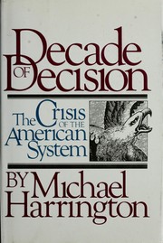 Cover of: Decade of decision by Harrington, Michael
