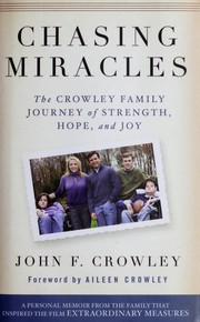 Chasing miracles by John F. Crowley