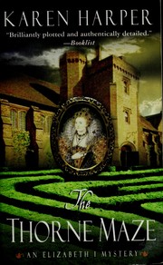 Cover of: The thorne maze: an Elizabeth I mystery