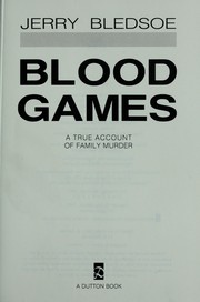Cover of: Blood games: a true account of family murder