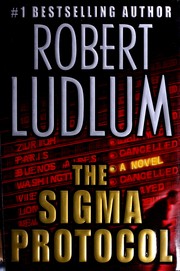 Cover of: The Sigma protocol by Robert Ludlum