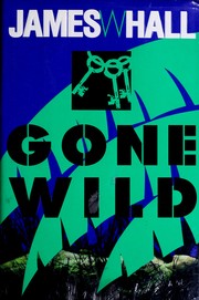 Cover of: Gone wild by James W. Hall