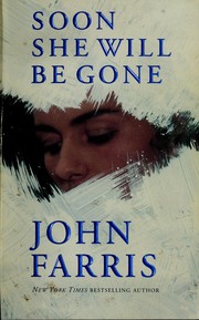 Cover of: Soon she will be gone by John Farris, John Farris