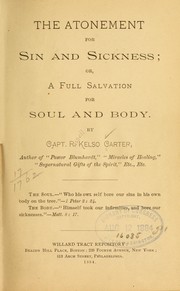 Cover of: The atonement for sin and sickness: or, A full salvation for soul and body