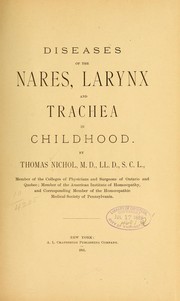 Cover of: Diseases of the nares, larynx, and trachea in childhood by Thomas Nichol