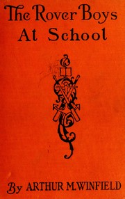 Cover of: The Rover boys at school: or, The cadets of Putnam Hall