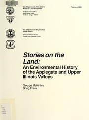 Cover of: Stories on the land: an environmental history of the Applegate and Upper Illinois Valleys