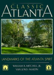 Cover of: Classic Atlanta: landmarks of the Atlanta spirit