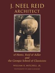Cover of: J.Neel Reid Architect: Of Hentz, Reid & Adler & the Georgia School of Classicists