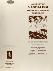 Cover of: A survey of vandalism to archaeological resources in southwestern Colorado
