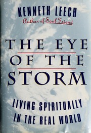Cover of: The eye of the storm: living spirituality in the real world