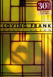 Cover of: Loving Frank by Nancy Horan