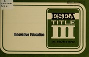 Cover of: Innovative education: ESEA title III in Montana