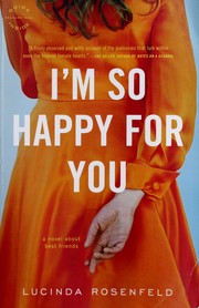 Cover of: I'm so happy for you: a novel about best friends