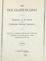 Cover of: The old guard in gray. by Mathes, James Harvey