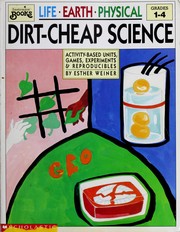 Cover of: Dirt-cheap science: activity-based units games, experiments, & reproducibles