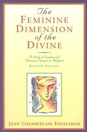 The feminine dimension of the divine by Joan Chamberlain Engelsman