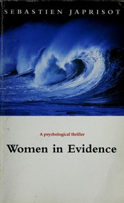 Cover of: Women in evidence by Sébastien Japrisot