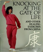 Cover of: Knocking at the gate of life and other healing exerises from China: the official handbook of the People's Republic of China