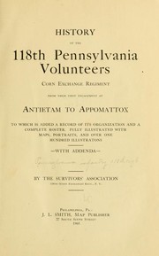 History of the 118th Pennsylvania Volunteers by Pennsylvania Infantry. 118th Regiment, 1862-1865.