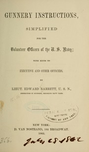 Cover of: Gunnery instructions, simplified for the volunteer officers of the United States Navy