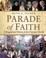 Cover of: Parade of Faith: A Biographical History of the Christian Church