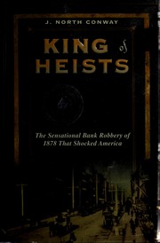 Cover of: King of heists: the sensational bank robbery of 1878 that shocked America